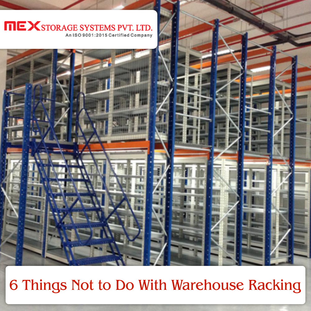 6 Things Not to Do With Warehouse Racking